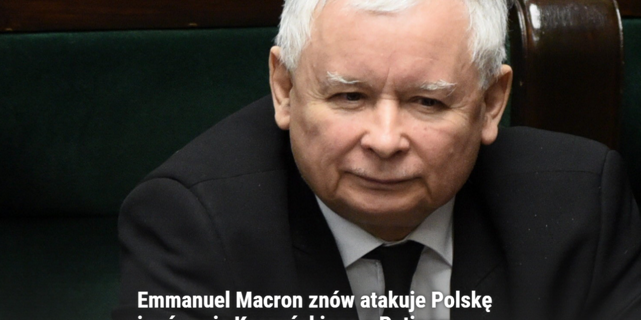 WPROST: Emmanuel Macron znovu napadol Poľsko a Kaczynského prirovnal k Putinovi